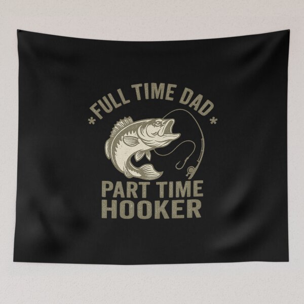 Item preview, Full Time Dad Part Time Hooker – Vintage Fishing Dad Humor Quote designed and sold by flagylART.