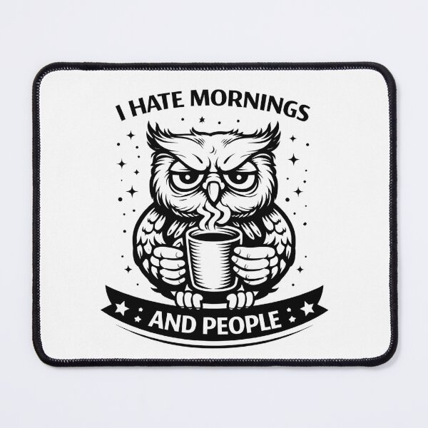 Item preview, I Hate Mornings and People – Owl Coffee Shirt | Morning Grump Humor Design designed and sold by Hischers Solution.