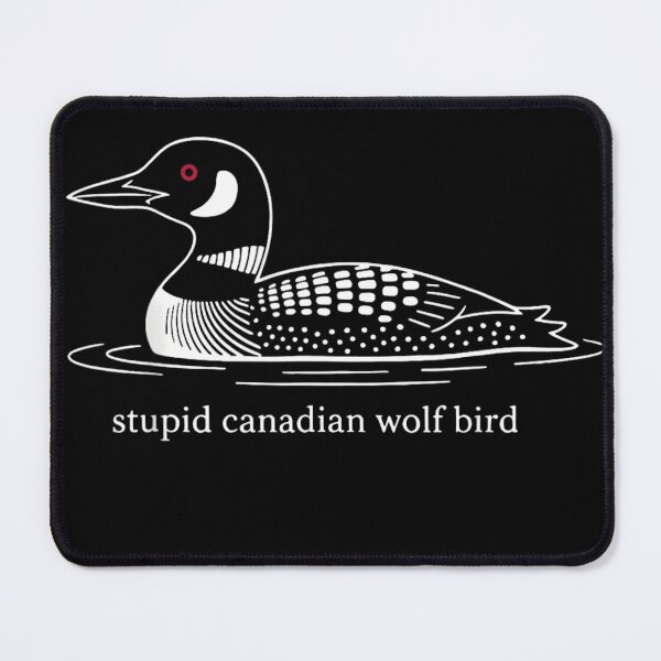 Item preview, Stupid-Canadian-Wolf-Bird designed and sold by IdealDo.
