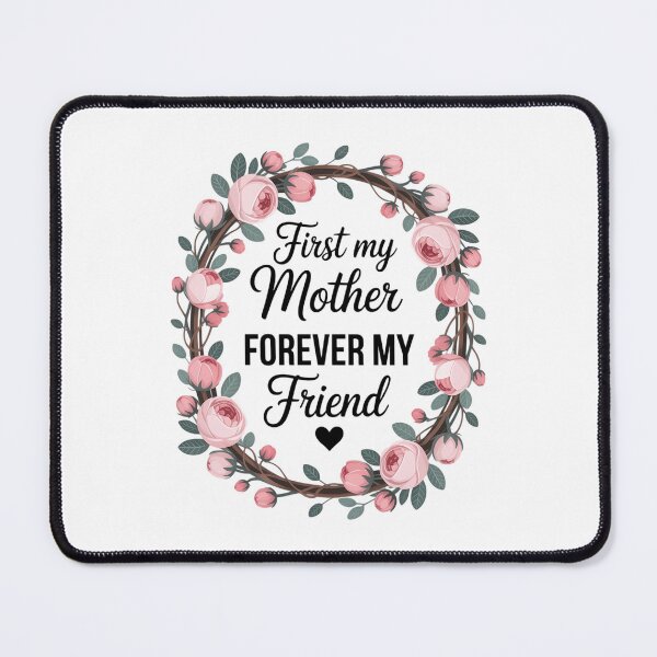 Item preview, First My Mother Forever My Friend Mother's Day Mom designed and sold by IdunayaStore.