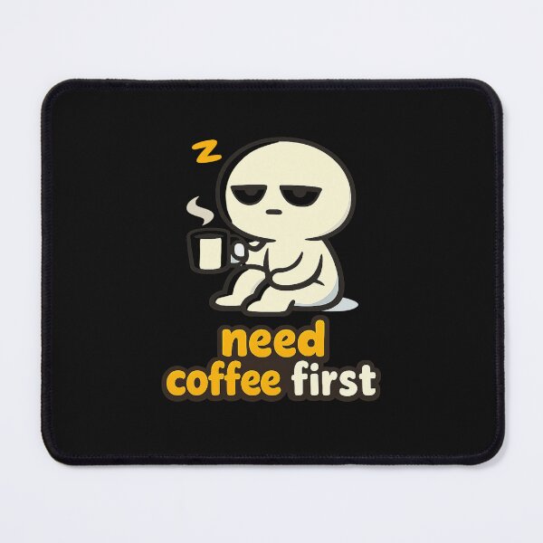 Item preview, Need Coffee First – Cute Tired Morning Mood designed and sold by AdicretorDesign.