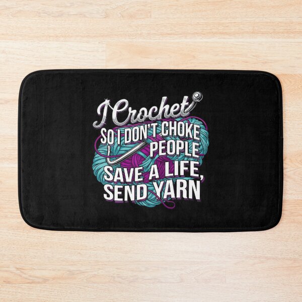 Item preview, I Crochet So I Don't Choke People Save A Life Send Yarn designed and sold by charitashmoqs.