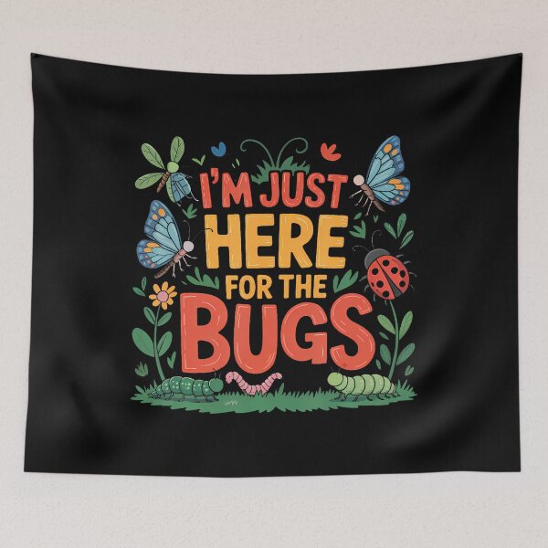 Item preview, I'M Just Here For The Bugs Hunter Insect Lover Entomology designed and sold by charitashmoqs.
