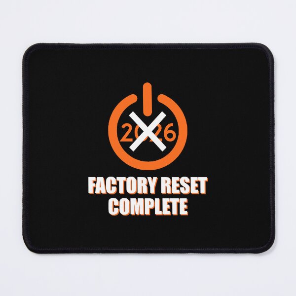 Item preview, Factory Reset Complete - 2026 Hard Reset Graphic designed and sold by KAYJAY DESIGNS.