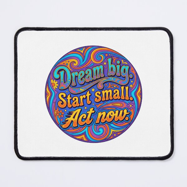 Item preview, Dream big. Start small. Act now designed and sold by ManikRaja.