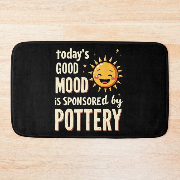 Item preview, Funny Ceramic Today's Good Mood Is Sponsored By Pottery designed and sold by charitashmoqs.