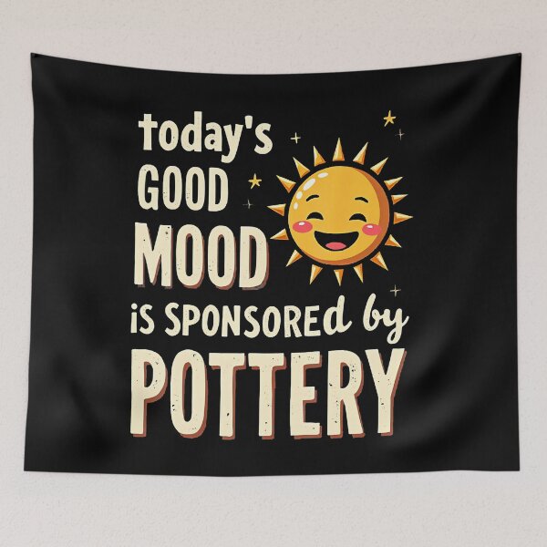 Item preview, Funny Ceramic Today's Good Mood Is Sponsored By Pottery designed and sold by charitashmoqs.