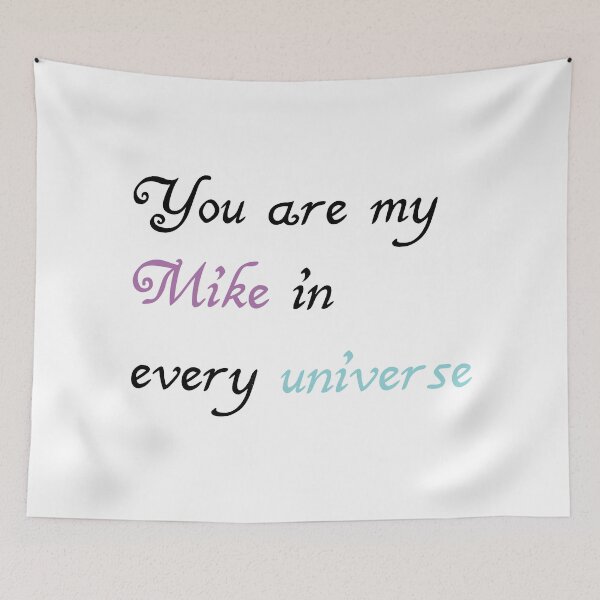 Item preview, You Are My Mike in Every Universe | Cute Stranger Things Couple Quote designed and sold by Fandom Universe.