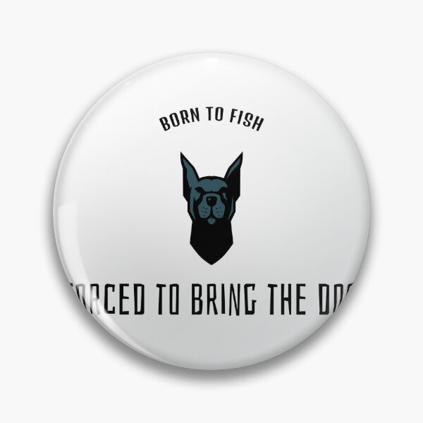 Item preview, Nacido para pescar, obligado a traer al perro designed and sold by AmeristraliaDezign.