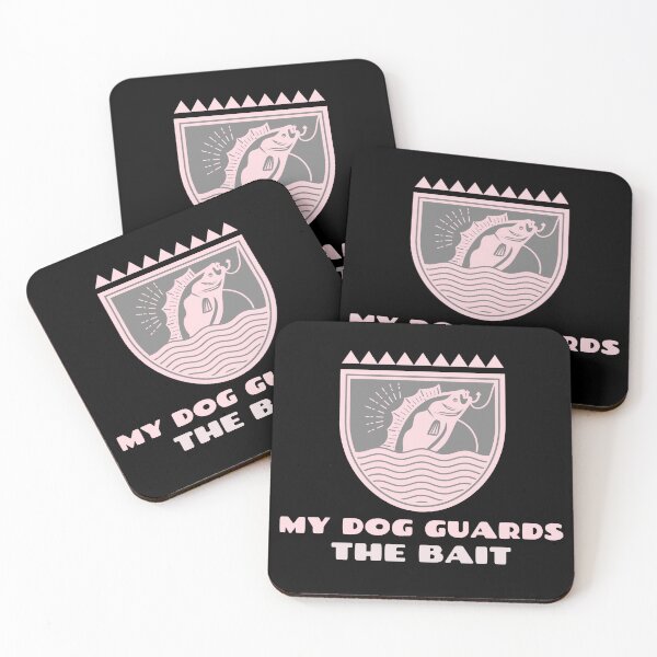 Item preview, My dog guards the bait designed and sold by AmeristraliaDezign.