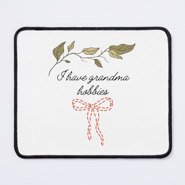 Item preview, I have grandma hobbies designed and sold by SWETA HALDER.