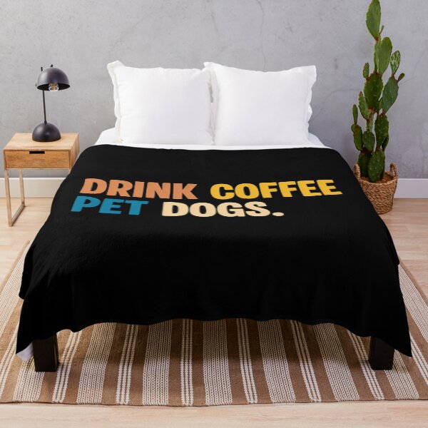 Item preview, Drink Coffee Pet Dogs designed and sold by cbtoedjetpl13.