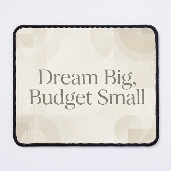 Item preview, Dream Big Budget Small – Minimalist Finance Motivation designed and sold by Glitchart66.