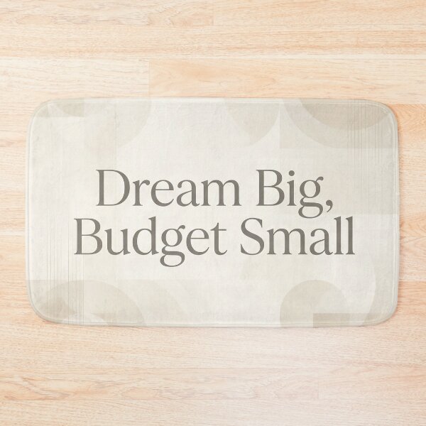 Item preview, Dream Big Budget Small – Minimalist Finance Motivation designed and sold by Glitchart66.