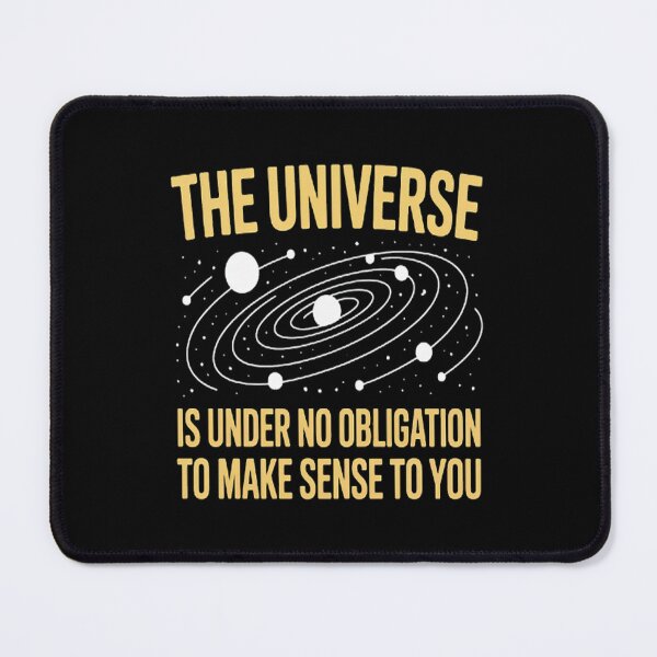 Item preview, The Universe Is Under No Obligation To Make Sense Nerd designed and sold by TeamLequid.