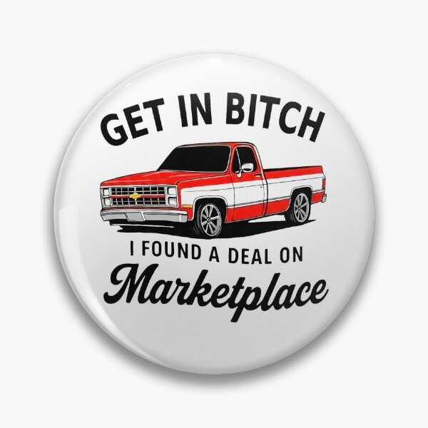 Item preview, Get in Bitch I Found A Deal On Marketplace Meme designed and sold by Michasstuckey.