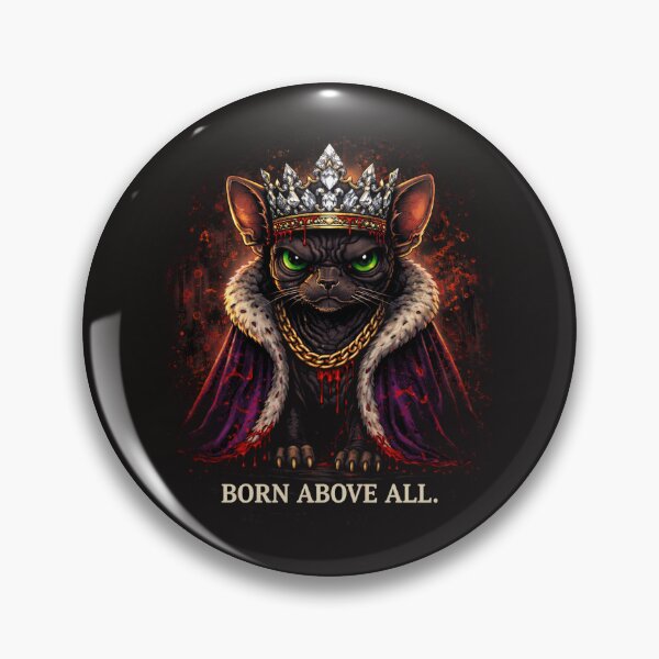 Item preview, Born Above All – Royal Cat King designed and sold by Furvisors.