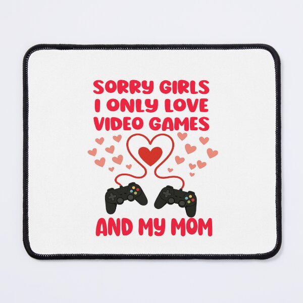 Item preview, Sorry Girls I Only Love Video Games Funny Valentines Day Boys designed and sold by ZANNIX.
