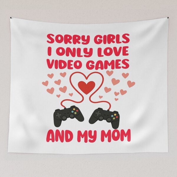 Item preview, Sorry Girls I Only Love Video Games Funny Valentines Day Boys  designed and sold by ZANNIX.