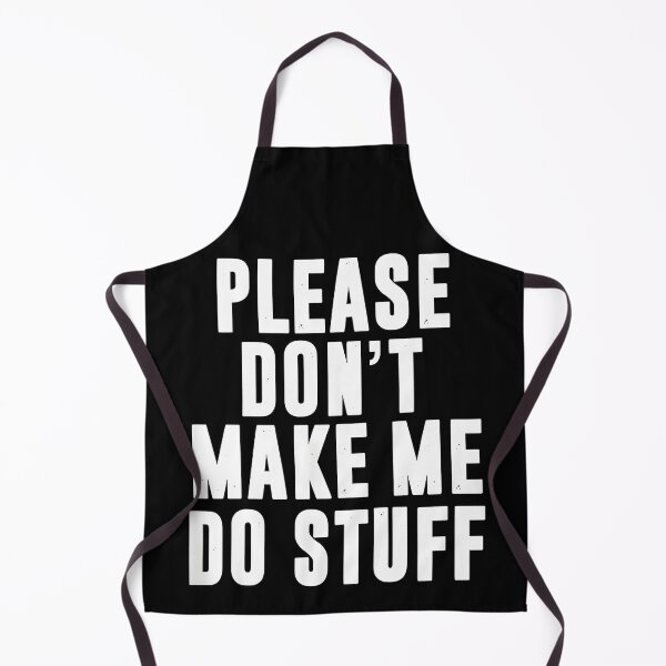 Item preview, Please Don't Make Me Do Stuff Funny Lazy designed and sold by ChestOutLoud.