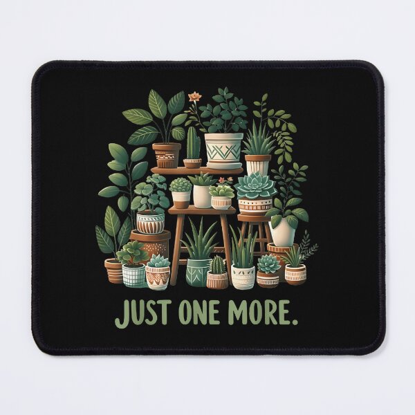 Item preview, Just One More Plant Funny Gardening Plant Lover designed and sold by ChestOutLoud.
