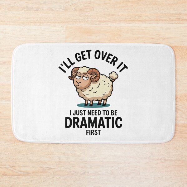 Item preview, I’ll Get Over It Dramatic Ram designed and sold by MonkiFlipp.