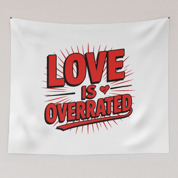 Item preview, Valentine's Day - Love Is Overrated - #VD0001 designed and sold by Vex Carver.