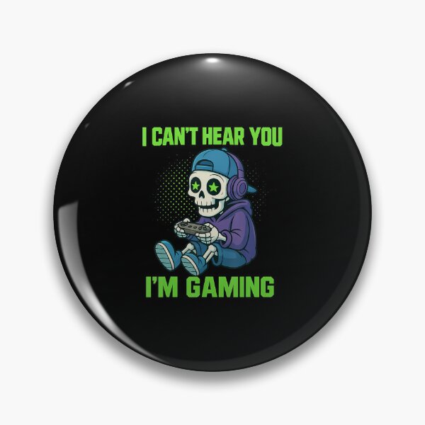 Item preview, Gamer Can't Hear You I'M Gaming Video Games Gamer designed and sold by malhanasbih.
