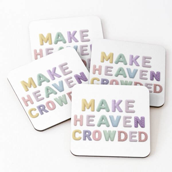 Item preview, Make Heaven Crowded Cozy Christian Quote designed and sold by TheNeuroVerse.