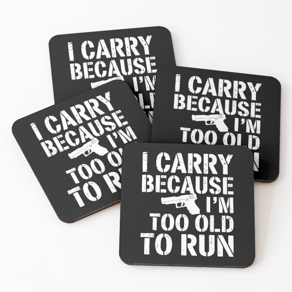 Item preview, I Carry Because Im Too Old To Run Funny Gun Owner designed and sold by malhanasbih.