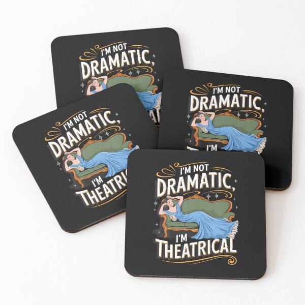 Item preview, I'M Not Dramatic I'M Theatrical designed and sold by donadonvgran.