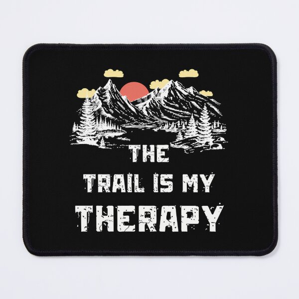 Item preview, The Trail Is My Therapy designed and sold by fvgslouv34.