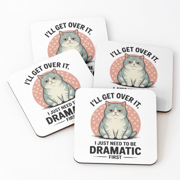 Item preview, I’ll Get Over It Dramatic Cat designed and sold by MonkiFlipp.
