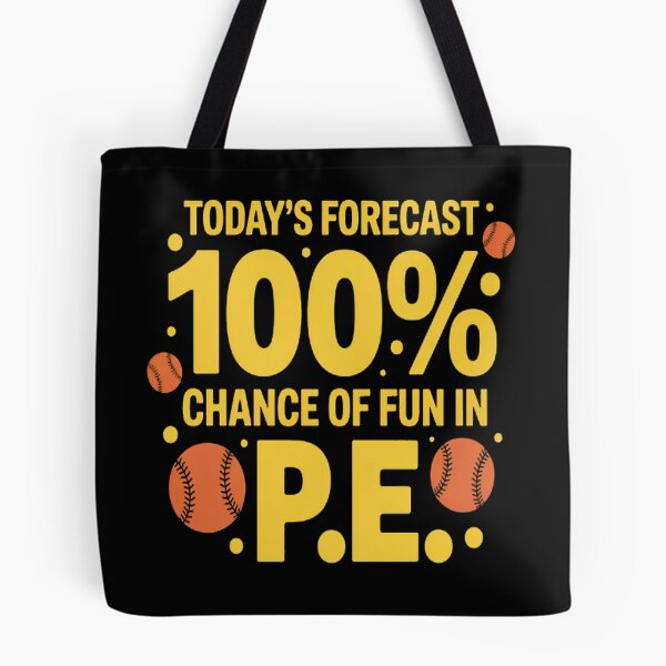 Item preview, Today's forecast 100% chance of fun in PE Teacher designed and sold by TeamLequid.