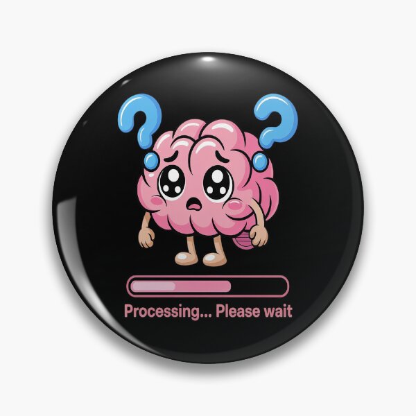 Item preview, Brain Loading Processing Please Wait designed and sold by orlodrake.