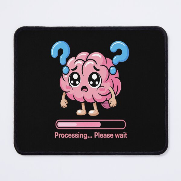Item preview, Brain Loading Processing Please Wait designed and sold by orlodrake.