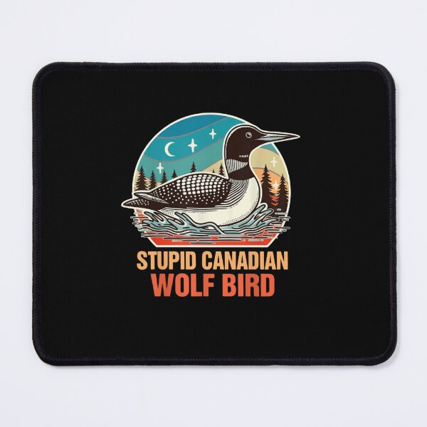Item preview, Stupid Canadian Wolf Bird Wildlife Humor designed and sold by SofenArt.
