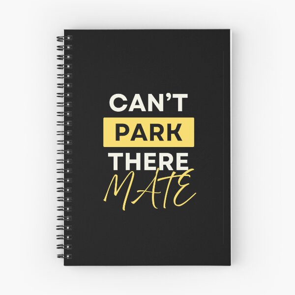 Item preview, Can't Park There Mate designed and sold by thesparkystore.