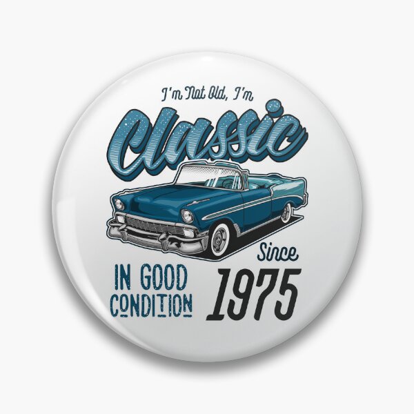 Item preview, I'm Not Old I'm Classic Car Vintage Born In 1975 designed and sold by JRRTs.