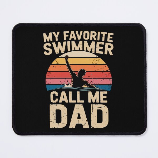 Item preview, My Favorite Swimmer Calls Me Dad Father's Day Swimming designed and sold by VerseFarm.