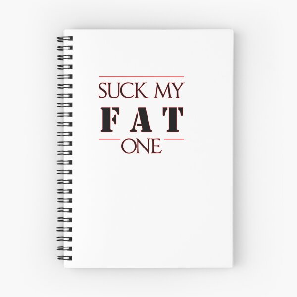 Item preview, Suck My Fat One designed and sold by HeardUWereDead.