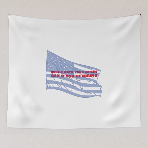 Item preview, Hustle Until Your Haters Ask If You're Hiring designed and sold by DBSBDesigns.
