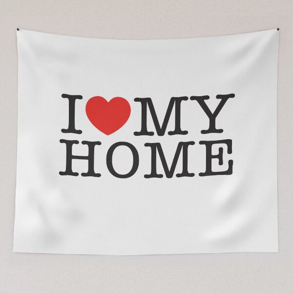 Item preview, I Love My Home designed and sold by shitpostee.