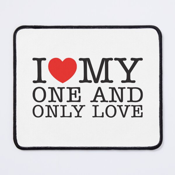 Item preview, I Love My One And Only Love designed and sold by shitpostee.