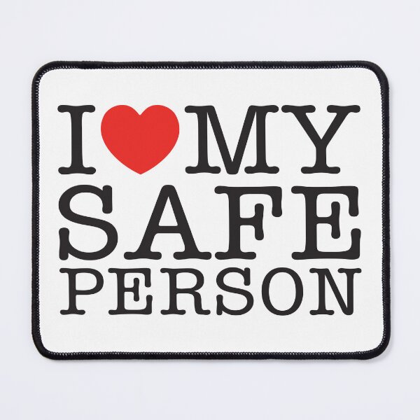Item preview, I Love My Safe Person designed and sold by shitpostee.