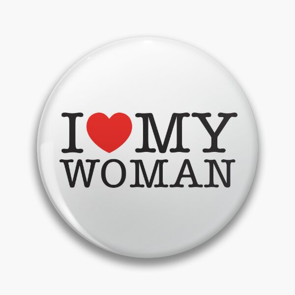 Item preview, I Love My Woman designed and sold by shitpostee.
