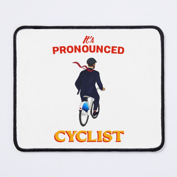 Item preview, IT'S PRONOUNCED CYCLIST designed and sold by oddwonders.