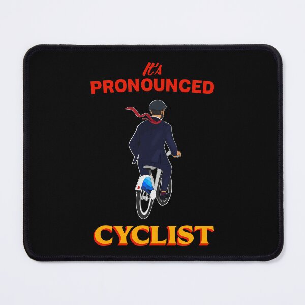 Item preview, IT'S PRONOUNCED CYCLIST designed and sold by oddwonders.