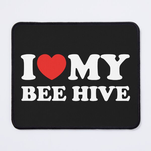 Item preview, I Love My Bee Hive designed and sold by shitpostee.