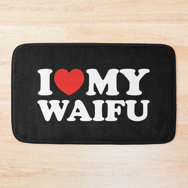 Item preview, I Love My Waifu designed and sold by shitpostee.
